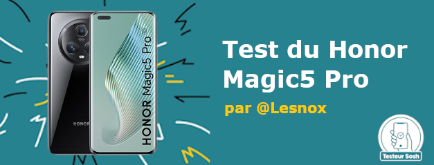 [TesteurSosh] Test du HONOR Magic5 Pro par @Lesnox
