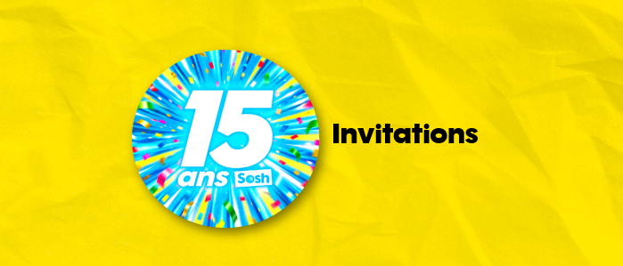 15 ans de Sosh !  On ne fête pas ça sans vous !